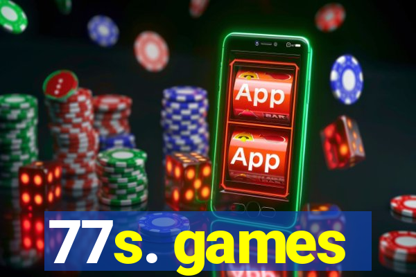 77s. games